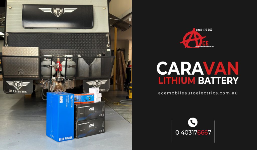 Know The Importance & Benefits of Installing Lithium Battery In Caravans